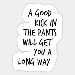 Kick in the Pants Sticker